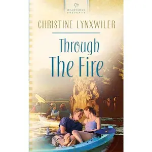 USED-Through the Fire: The McFadden Brothers Series #3 (Heartsong Presents #609) by Christine Lynxwiler (Unknown)