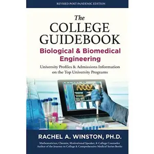 USED-The College Guidebook: Biological & Biomedical Engineering: University Profiles & Admissions Information on the Top University Programs (The College Guide: Engineering Series) by Rachel Winston (Paperback)