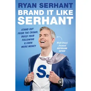 Brand It Like Serhant by Ryan Serhant [Hardcover Book]