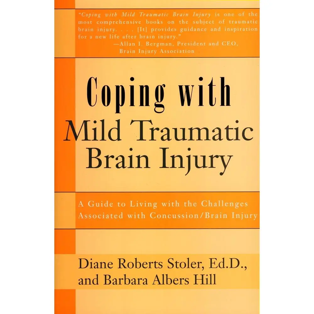 USED Book - Coping with Mild Traumatic Brain Injury: A Guide to Living with the Challenges Associated with Concussion/Brain Injury by Stoler, Diane Roberts (Paperback) - english