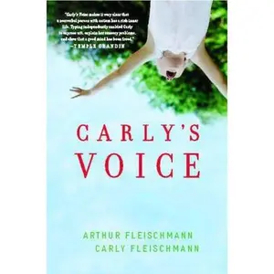 USED-Carly's Voice: Breaking Through Autism by Fleischmann, Arthur (Paperback)