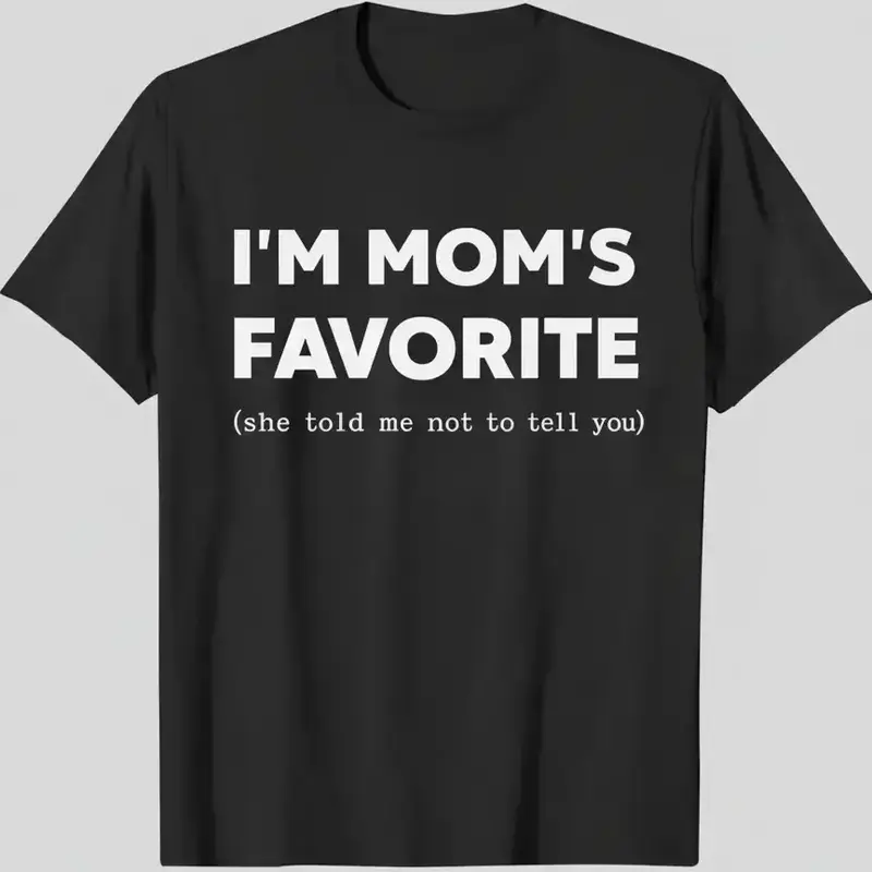 Funny Moms Favorite Son Daughter I'm Mom's Favorite Unisex T-Shirt Printed T Shirt Top Round Neck Golf Gift for Men and Women Summer Fashion Wear Garment