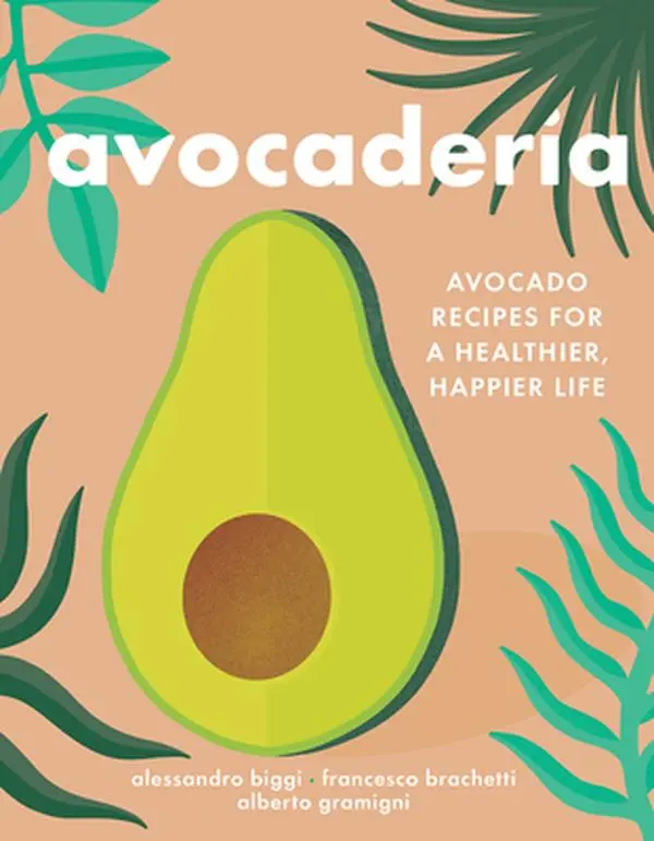 USED Book - Avocaderia: Avocado Recipes for a Healthier, Happier Life by Biggi, Alessandro (Hardcover) - english