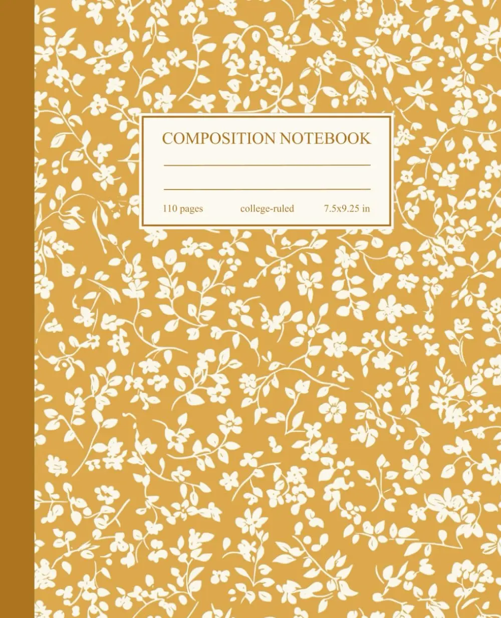 Composition Notebook College Ruled: Vintage Mustard Yellow Floral Botanical Illustration | Flowers Aesthetic Journal for College, School, Office & Work