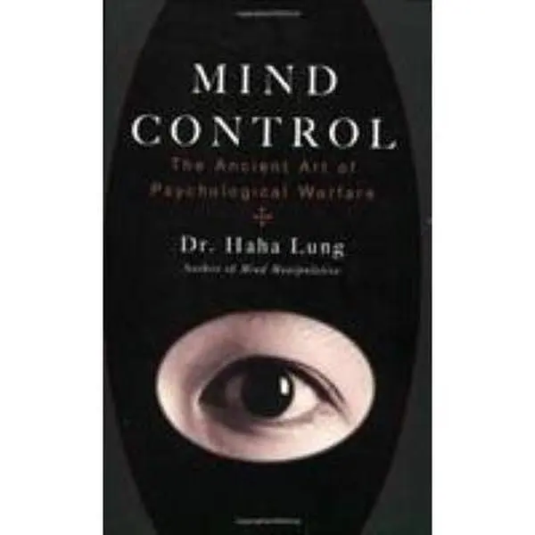 USED Book - Mind Control: The Ancient Art of Psychological Warfare by Lung, Haha (Paperback) - english