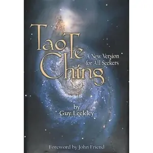 USED-Tao Te Ching: Translation and Introduction, A New Version for All Seekers by Guy Leekley (Hardcover)