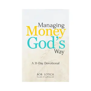 Managing Money God's Way: A 31-Day Devotional Paperback – December 12, 2013