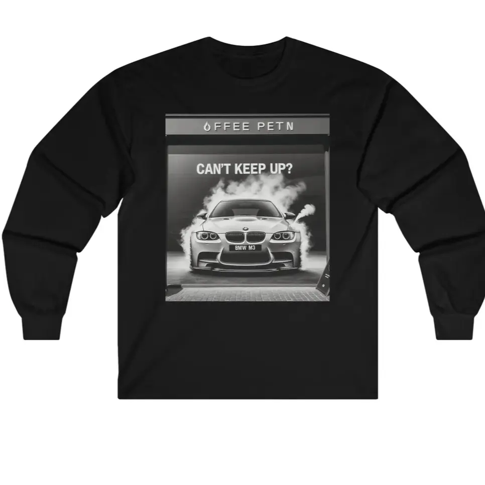 BMW M3 Long Sleeve “AgzCantKeepUp?” Special
