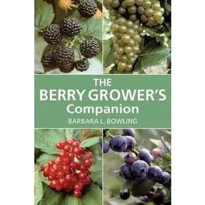 USED-The Berry Grower's Companion by Barbara L. Bowling (Paperback)