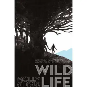 USED-Wild Life by Gloss, Molly (Paperback)