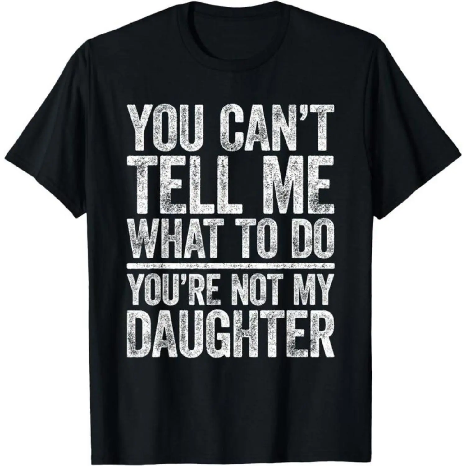 You Are Not My Parent So You Cannot Dictate My Actions T Shirt Appreciation