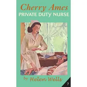 USED-Cherry Ames, Private Duty Nurse by Wells, Helen (Hardcover)