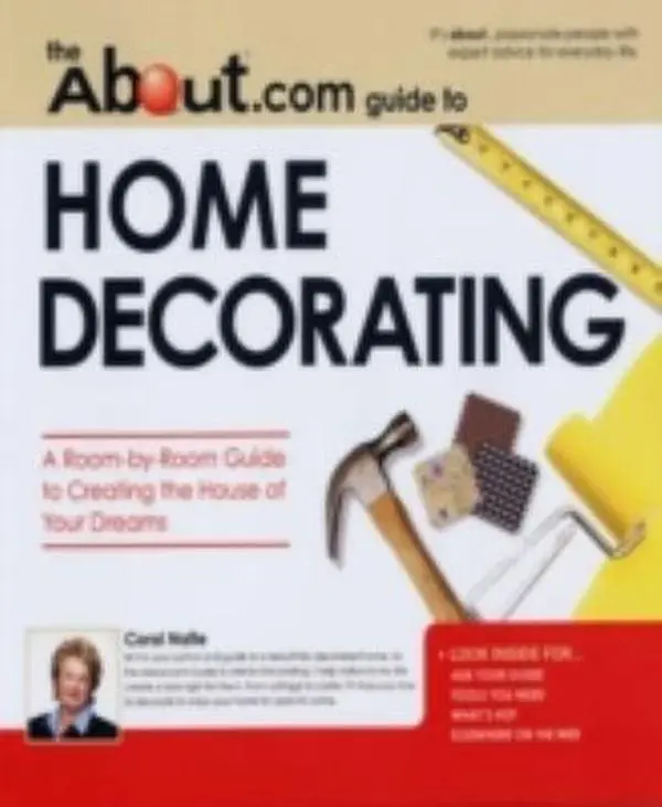 USED Book - About.com Guide to Home Decorating: A Room-by-room Guide to Creating the House of Your Dreams (About.com Guides) by Coral Nafie (Paperback) - english