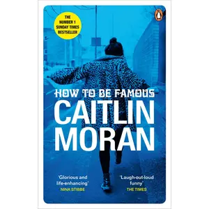 USED-How to be Famous: The laugh-out-loud Richard & Judy Book Club bestseller to read this summer by Caitlin Moran (Paperback)