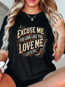 100% Cotton Unisex Excuse Me You Look Like You Love Me & MEME CUTE Excuse Me T-Shirt, Printed Round Neck Short Sleeve T-Shirt Top