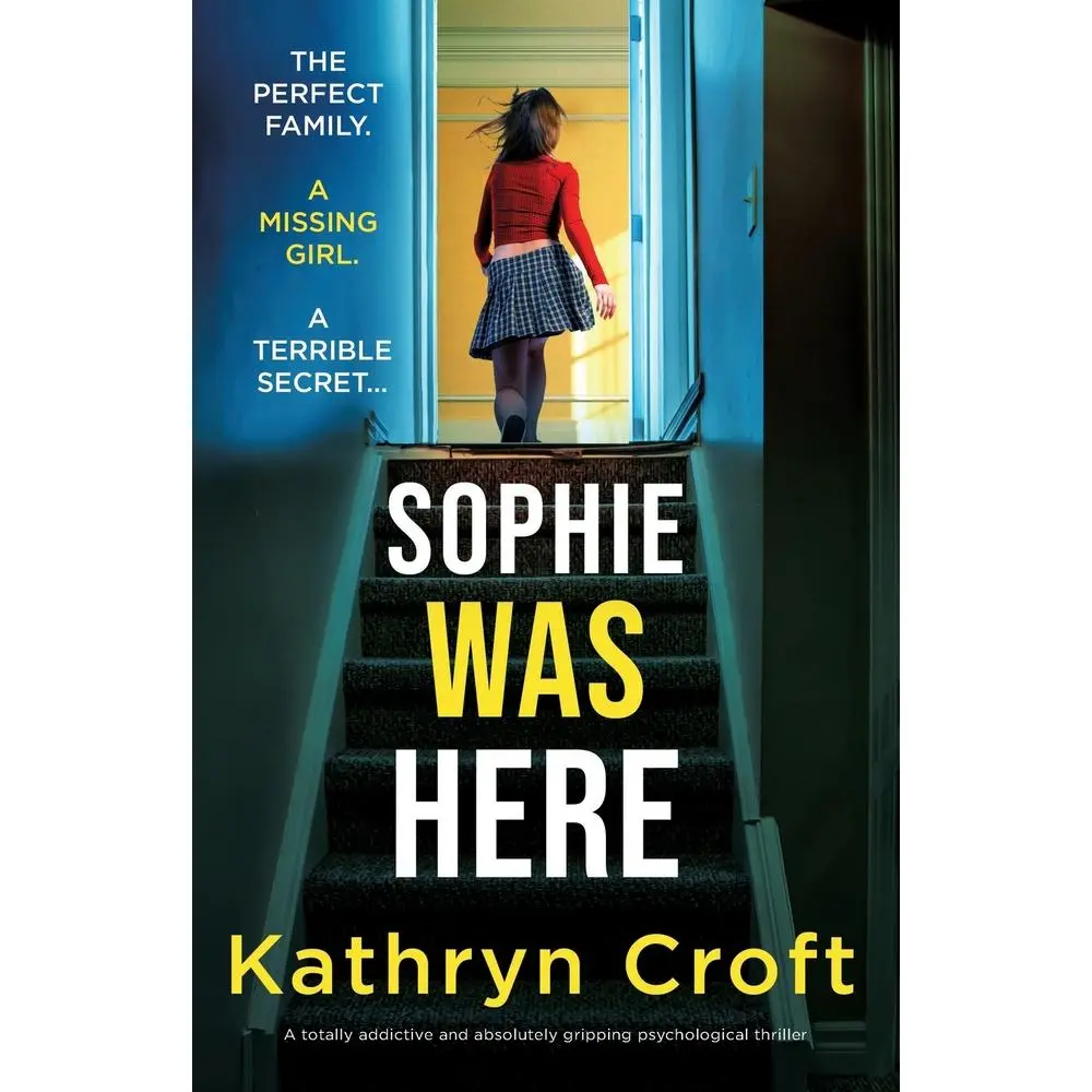 USED Book - Sophie Was Here: A totally addictive and absolutely gripping psychological thriller by Croft, Kathryn (Paperback) - english