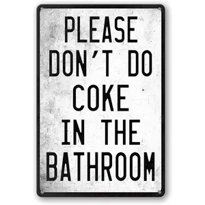 Funny Sign For Bathroom Please Don'T Do Coke In The Bathroom Sign Metal Tin Signs Man Cave Decor Toilet Sign For College Dorm Signs 8 X 12 Inch
