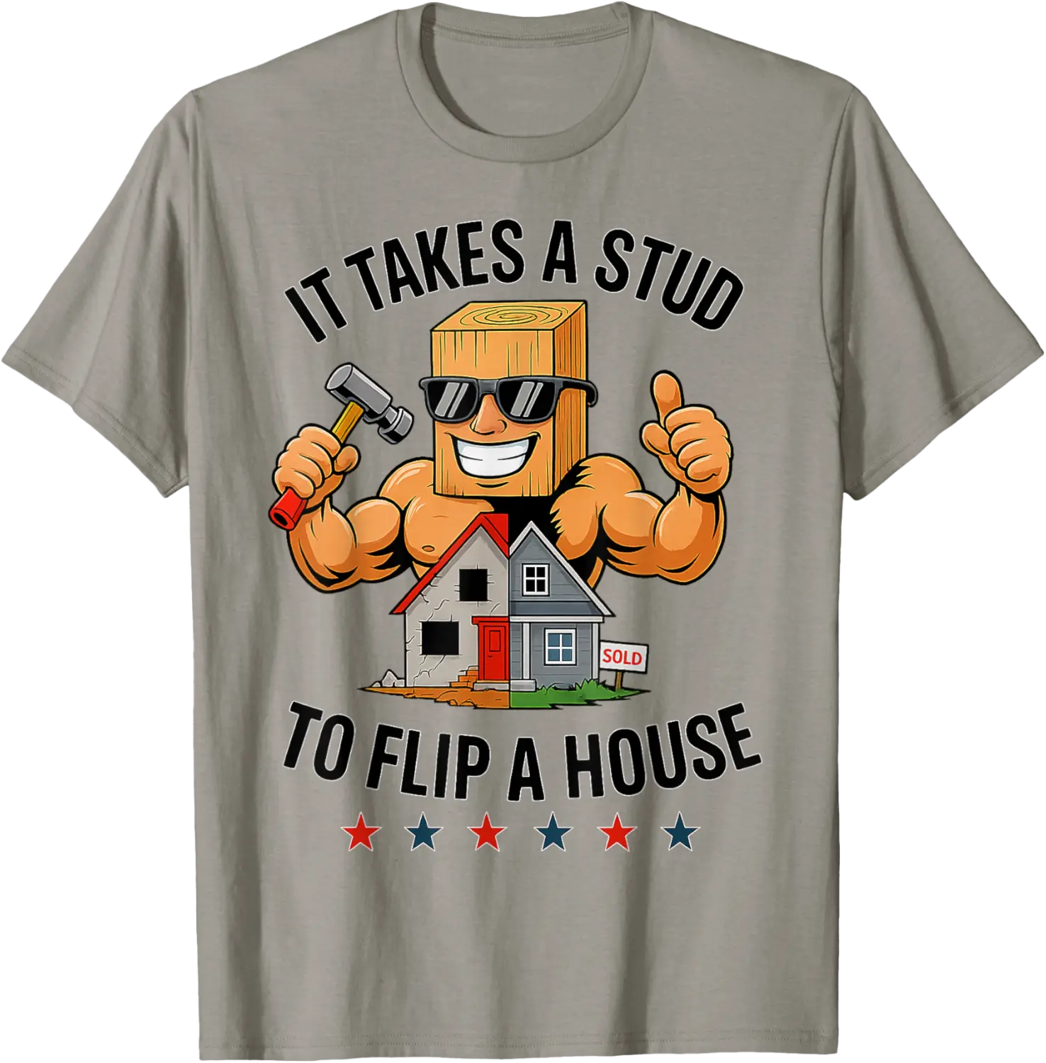 It Takes A Stud To Flip A House Flipping An Investor Flipper T-Shirt - Autumnsc Shop 46B0FFB1YXQ3
