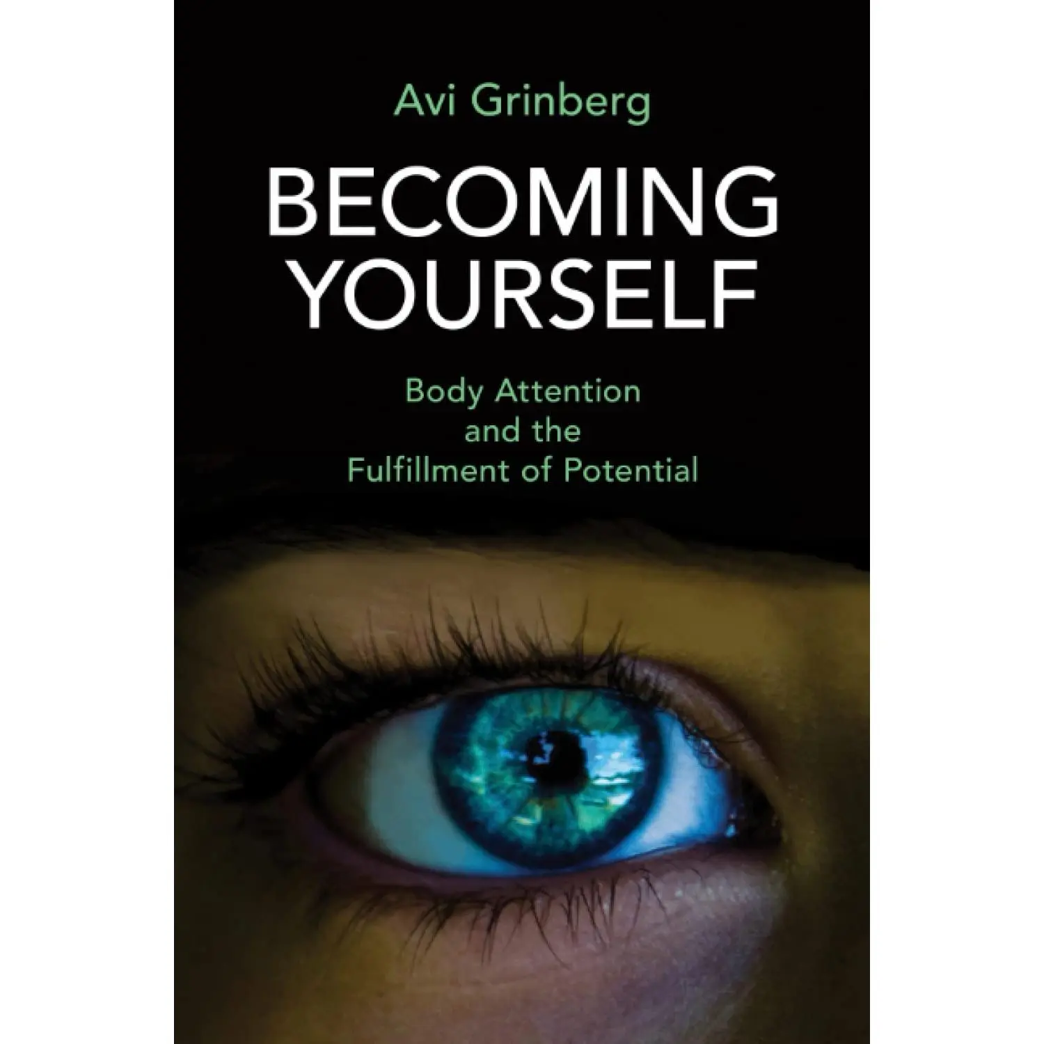 Becoming Yourself: Body Attention and the Fulfillment of Potential