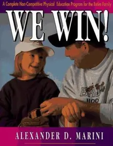 USED-We Win: A Complete Non-Competitive Physical Education Program for the Entire Family by Alexander D. Marini (Paperback)