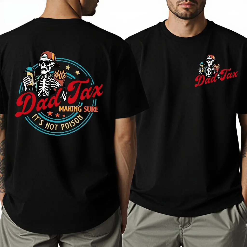 Dad Tax Making Sure It's Not Poison,Funny Dad Shirt,Dad Tax Shirt,Fathers Day Shirt,Humorous Shirt,Taxation Shirt,Gift For Dad,Fathers Day Shirt,t shirts for men,t shirts for women,funny t shirt,graphic t shirts,men's t shirts,good graphic tees,Funny