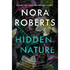 Hidden Nature -- Nora Roberts - Hardcover