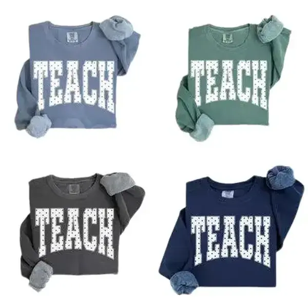 Teach Sweatshirt,Gifts for Men Women Sweatshirt