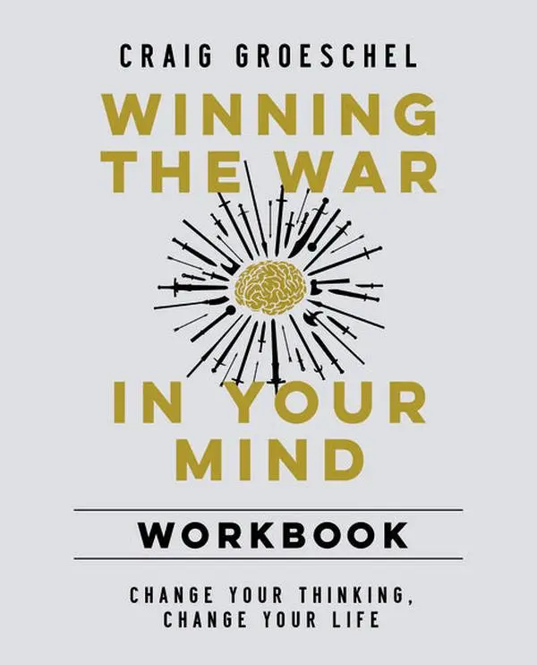 Winning the War in Your Mind Workbook: Change Your Thinking, Change Your Life