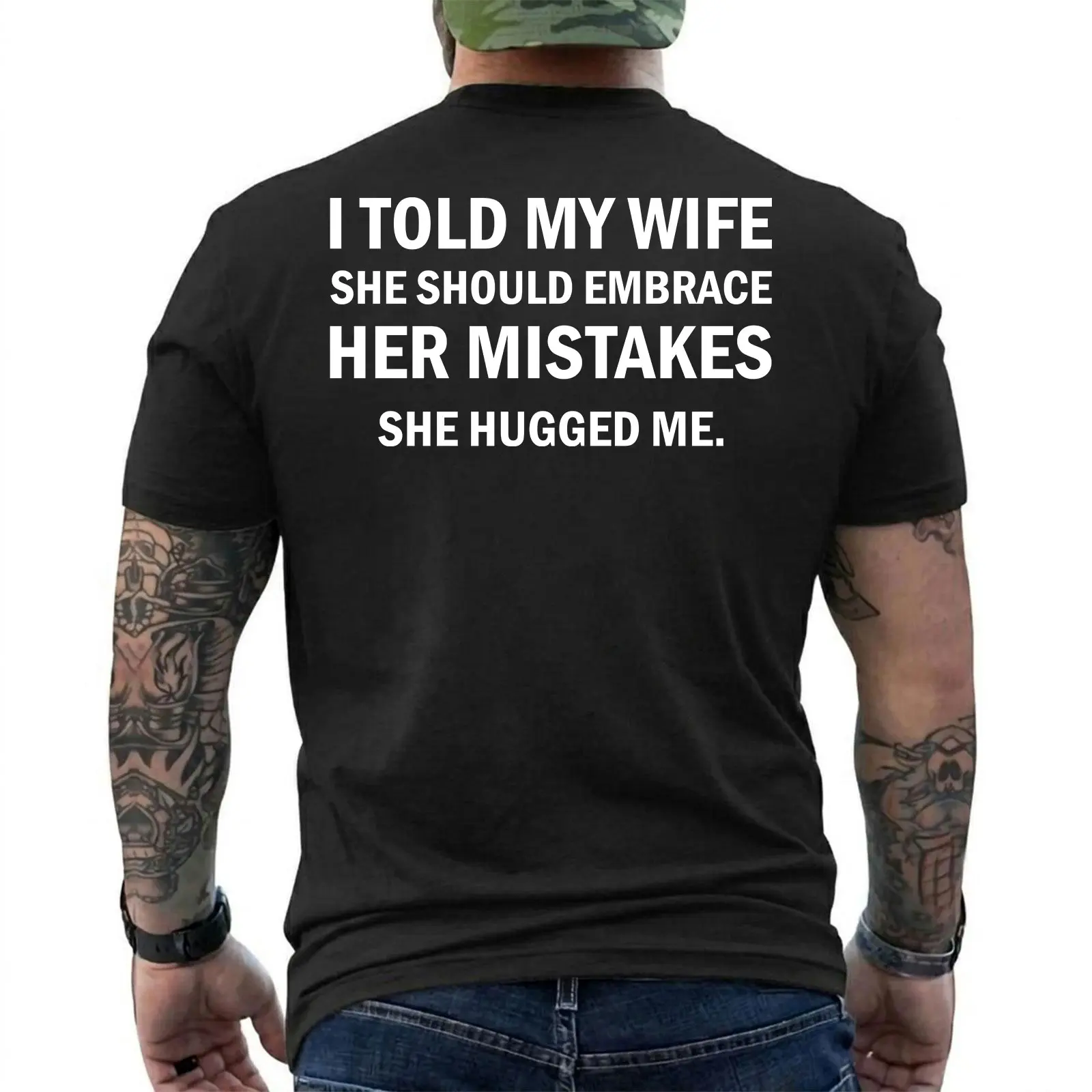 I Told My Wife She Should Embrace Her Mistakes She Hugged Me Funny Joke Spoof Humor Cotton T-shirt, Short Sleeve Printed Graphic Shirt, Daily Casual Cotton Menswear