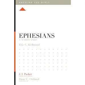 USED-Ephesians: A 12-Week Study by Redmond, Eric C. (Paperback)