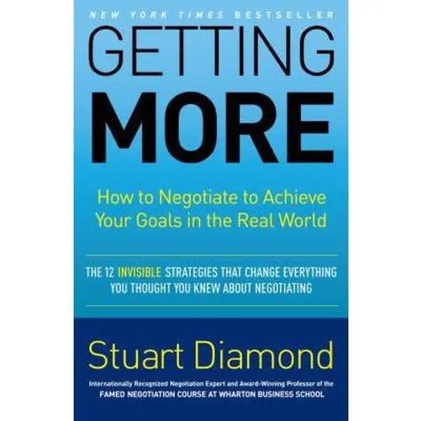 Used Hardcover Book - Getting More: How to Negotiate to Achieve Your Goals in the Real World by Stuart Diamond, English, New York Times Bestseller, #1 Book for Your Career, Crown Business, Brilliant by Liza Oz Recommended, Hard Cover