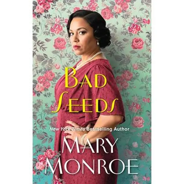 Bad Seeds -- Mary Monroe, Hardcover