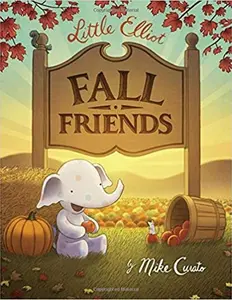 USED-Little Elliot: Little Elliot, Fall Friends by Mike Curato (Paperback)