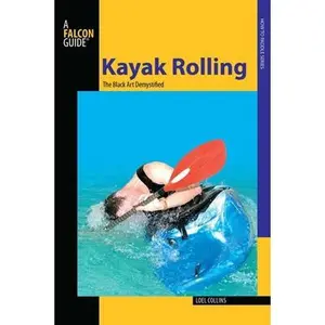 USED-Kayak Rolling by Collins, Loel (Paperback)