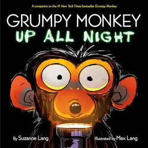 Grumpy Monkey Up All Night -- Suzanne Lang - Hardcover