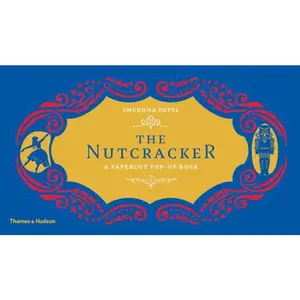 USED-The Nutcracker: A Papercut Pop-Up Book by Patel, Shobhna (Hardcover)