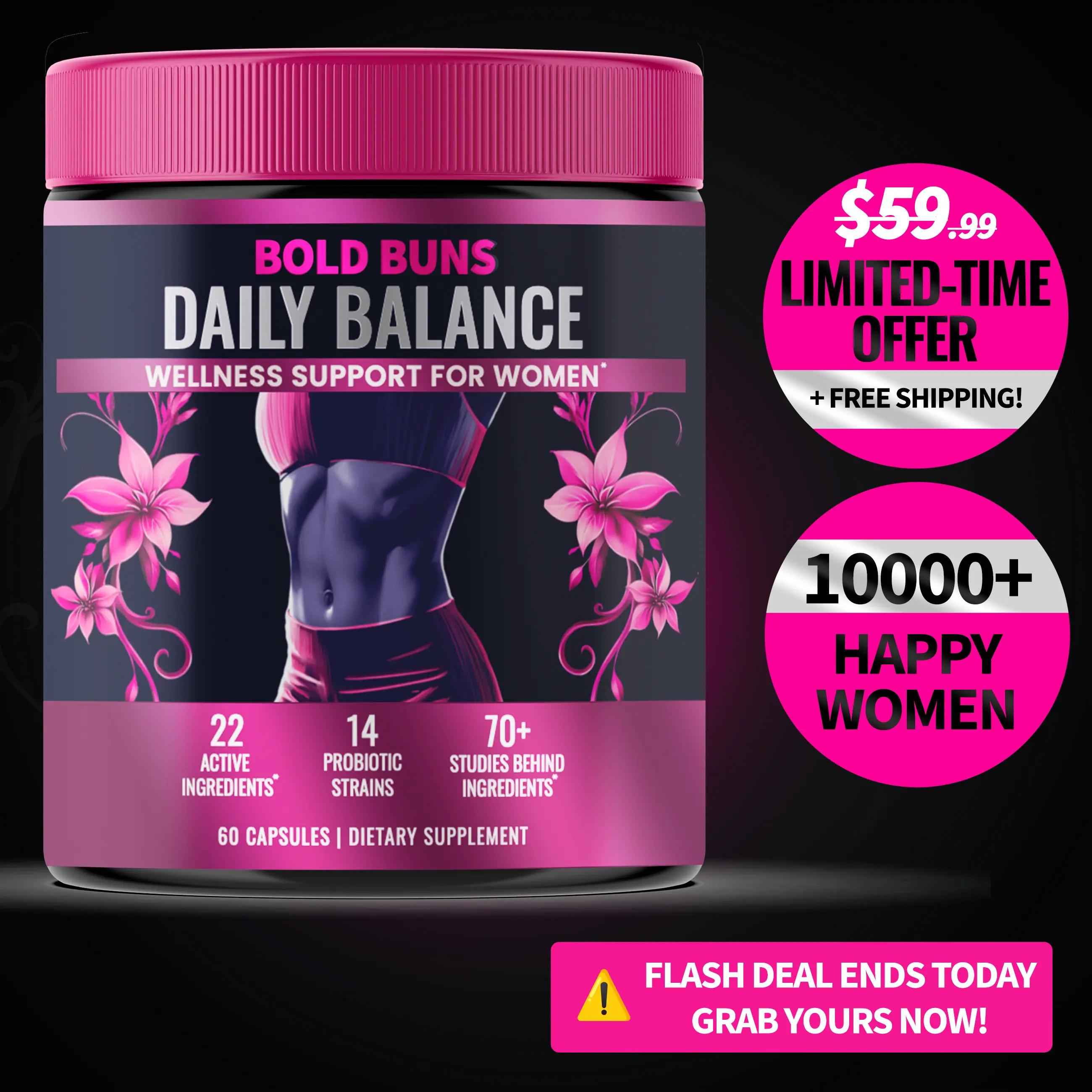 Bold Buns Daily Balance – Women’s Wellness Support | 22 Active Ingredients | 14-Strain Probiotic Blend | With Supresa Saffron, Berberine & Green Tea | 60 Vegan Capsules | Made in USA