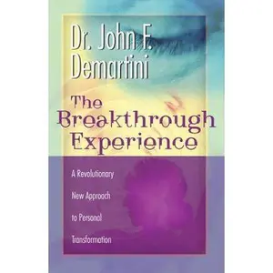 Breakthrough Experience -- John Demartini, Paperback