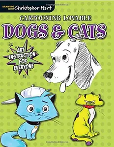 USED-Cartooning Lovable Dogs & Cats-From Christopher Hart this Quick Drawing Guide Lets You Create a Wide Variety of Your Favorite Pets by Christopher Hart (Paperback)