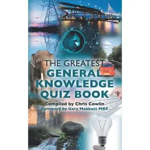 The Greatest General Knowledge Quiz Book -- Chris Cowlin, Paperback