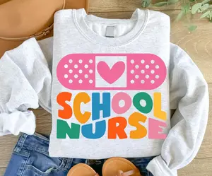 School Nurse T-Shirt /Sweatshirt/Hoodie - Cute Nurse Crewneck, Back to School Nurse, Pediatric Nurse Gift, Nurse Appreciation Gift, Nurses Week