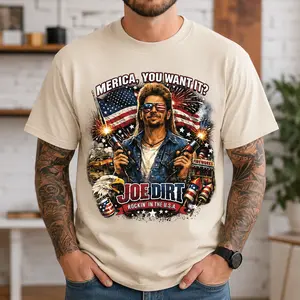 Joe Dirt Merica You Want It Funny 4th Of July Shirt, Patriotic USA Fireworks Tee, Red White Blue Independence Day Graphic T-Shirt Gift