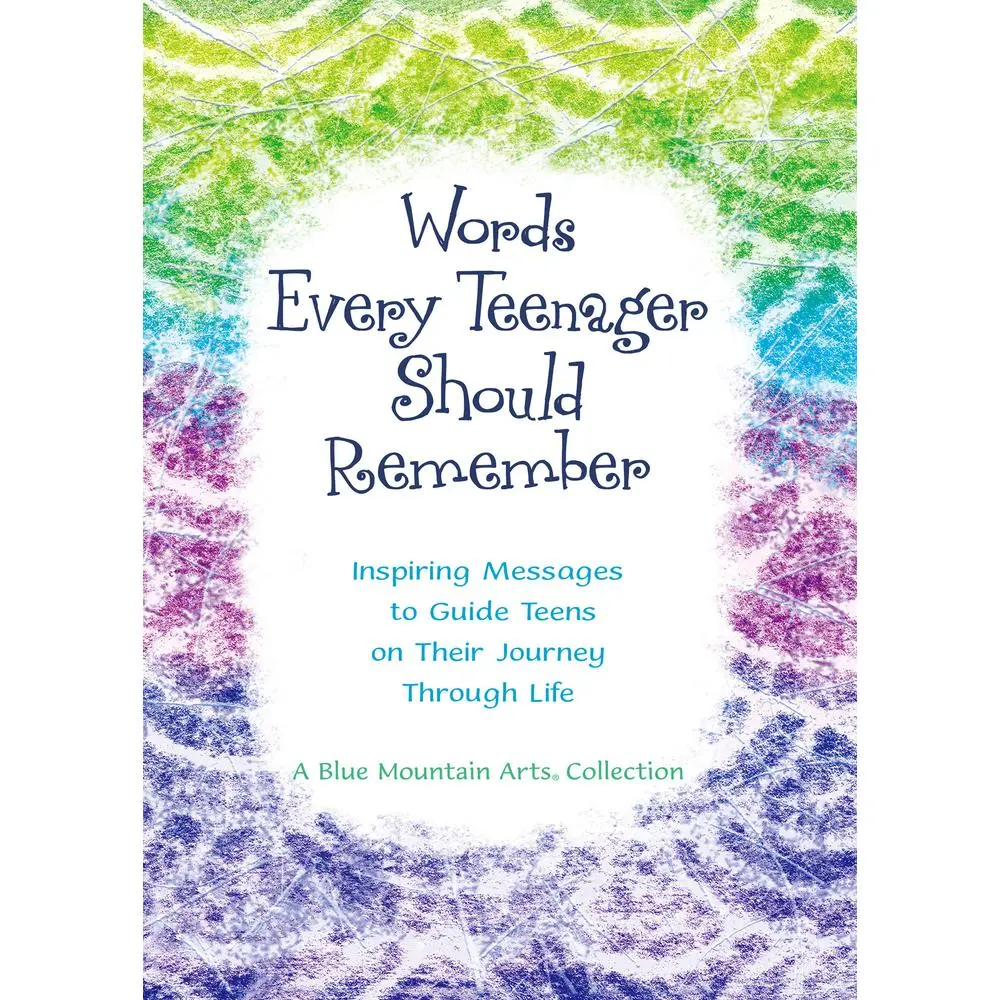 USED-Words Every Teenager Should Remember: Inspiring Messages to Guide Teens on Their Journey Through Life by Blue Mountain Arts (Paperback)
