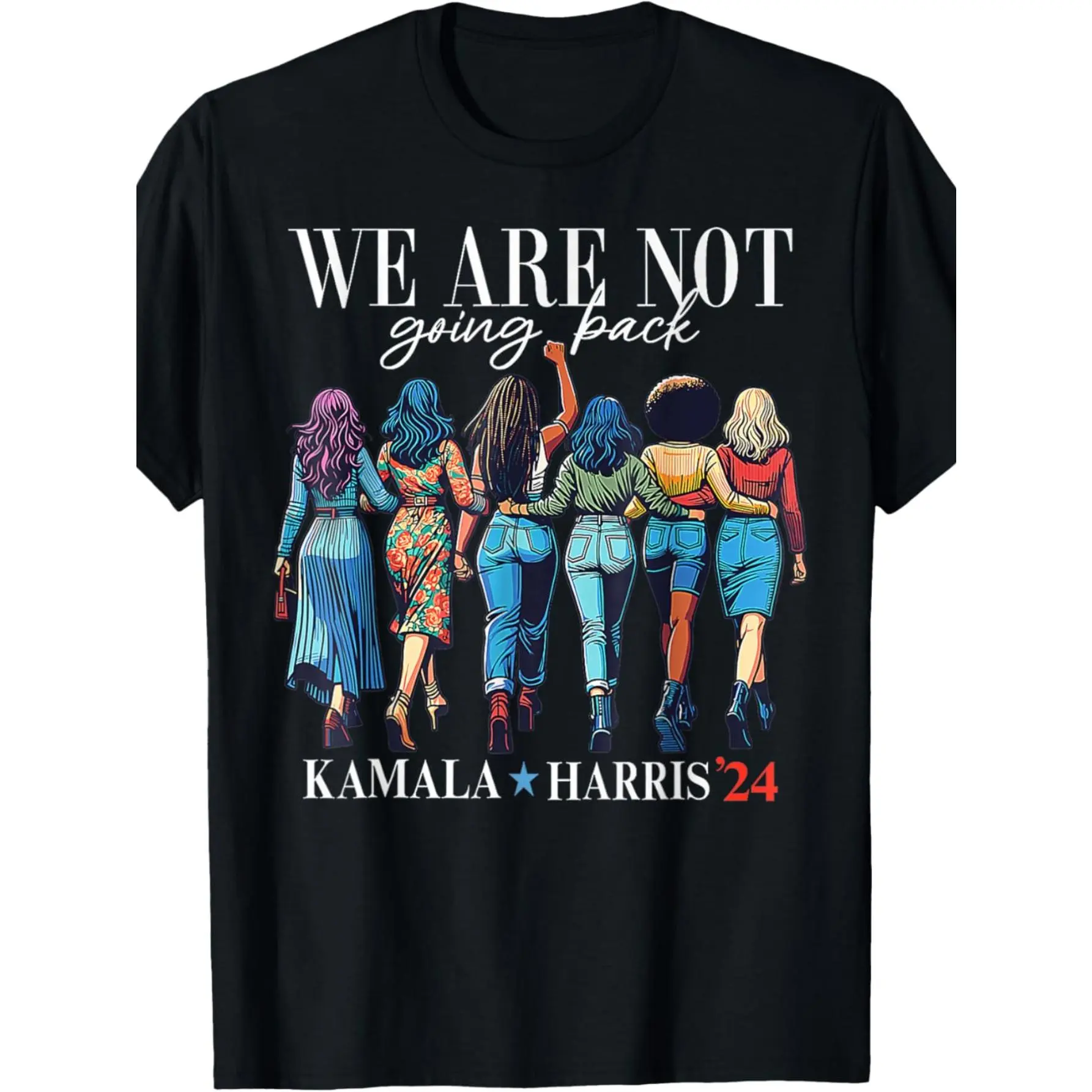 Women's "We Are Not Going Back" Kamala Harris '24 Slogan Tee - 100% Cotton Casual Standard Sleeves Round Neck Printed Top, Made in USA, Slogan Tees, Machine Washable, Comfortable Everyday Wear