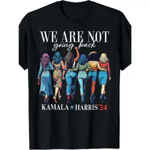 We Are Not Going Back Kamala Harris Waltz 24 Madam President T-Shirt, Made in USA made in usa