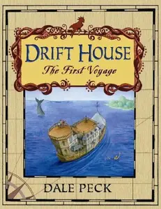 USED-The Drift House: The First Voyage by Dale Peck (Paperback)