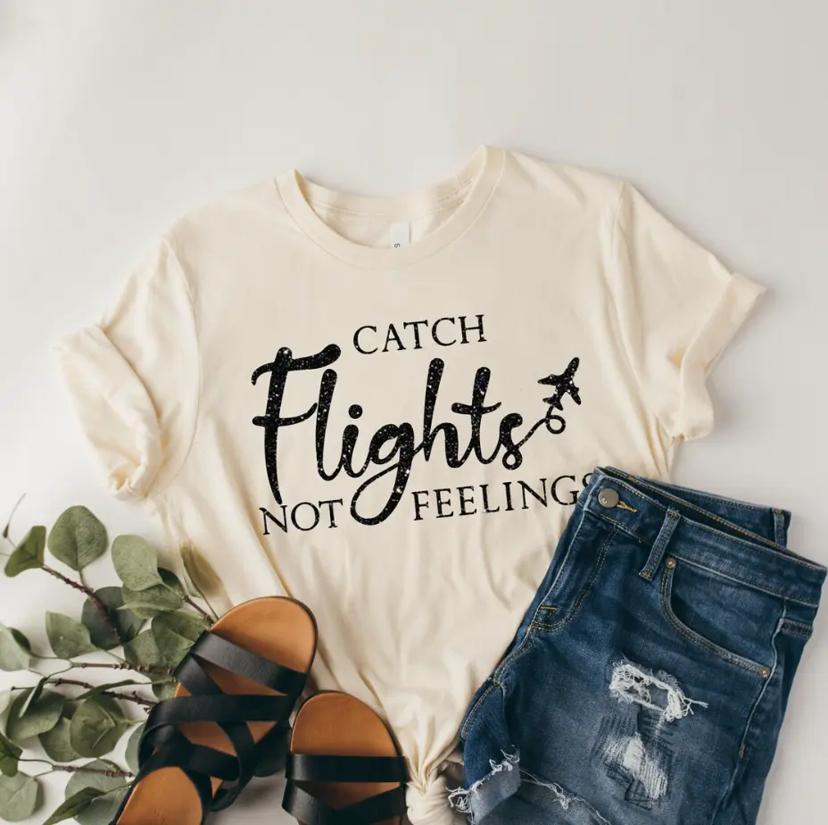 Catch Flights Not Feelings Shirt, Plane Lover Gift, Traveler Shirt, Gift for Traveler, Flight Attendant Shirt, Airplane Shirt