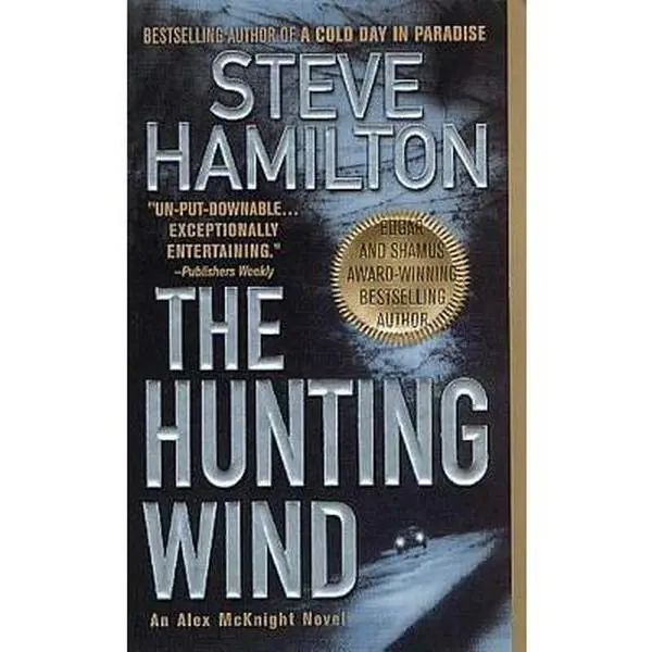 Used Literature Book - The Hunting Wind: An Alex McKnight Mystery (Alex McKnight Novels) by Steve Hamilton, Very Good Condition, Paperback, 352 Pages, English Language