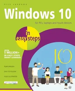 USED-Windows 10 in Easy Steps: For PCs, Laptops and Touch Devices by Vandome, Nick (Paperback)