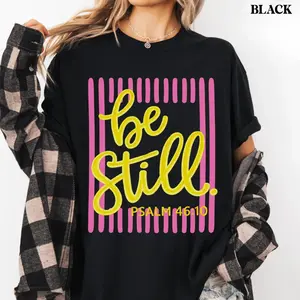 Be Still Psalm 46:10 Shirt, Unisex Faith Based Apparel, Christian Faith Shirts, Bible Verse Boxy Tee Top